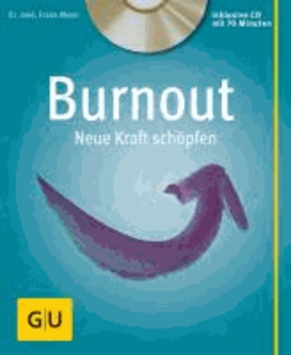 Burnout (mit CD) - Neue Kraft schöpfen.