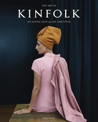 The Art of Kinfolk /anglais