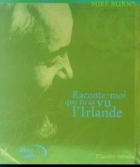 Raconte-moi ce que tu as vu d'Irlande