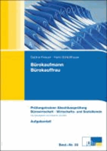 Bürokaufmann/-frau Bürowirtschaft und Wirtschafts- und Sozialkunde - Abschlussprüfung Teil A.