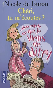 Chéri, tu mécoutes ?
