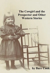 The Cowgirl and the Prospector and Other Western Stories