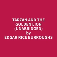 Tarzan and the Golden Lion (Unabridged)
