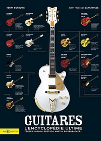 Guitares, l'encyclopédie ultime