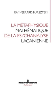 La métaphysique mathématique de la psychanalyse lacanienne