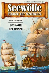 Seewölfe - Piraten der Weltmeere 306