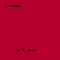 Burt Silver - Exposed.