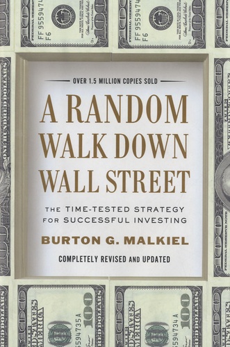 Burton Gordon Malkiel - A Random Walk Down Wall Street.