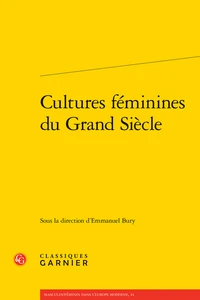 Cultures féminines du Grand Siècle