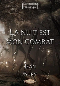 La nuit est mon combat