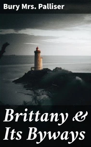 Brittany &amp; Its Byways