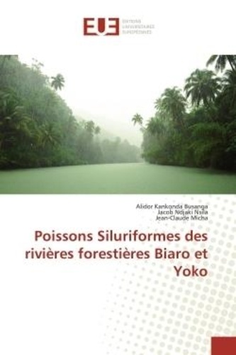 Busanga alidor Kankonda et Nsila jacob Ndjaki - Poissons Siluriformes des rivières forestières Biaro et Yoko.