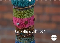 La ville au tricot (Calendrier mural 2017 DIN A3 horizontal)
