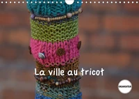 La ville au tricot (Calendrier mural 2017 DIN A4 horizontal)