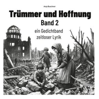 Trümmer und Hoffnung Band 2