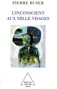L'inconscient aux mille visages