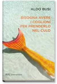 Bisogna avere i coglioni per prenderlo nel culo