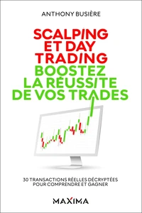 Scalping et Day Trading. Boostez la réussite de vos trades