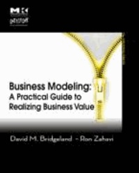 Business Modeling - A Practical Guide to Realizing Business Value.