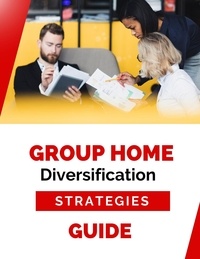  Business Success Shop - Group Home Diversification Strategies Guide.