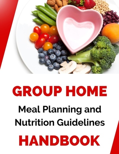  Business Success Shop - Group Home Meal Planning and Nutrition Guidelines Handbook.