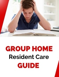  Business Success Shop - Group Home Resident Care Guide.