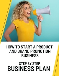  Business Success Shop - How to Start a Product and Brand Promotion Business: Step by Step Business Plan.
