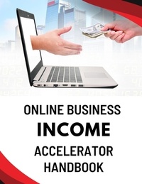  Business Success Shop - Online Business Income Accelerator Handbook.
