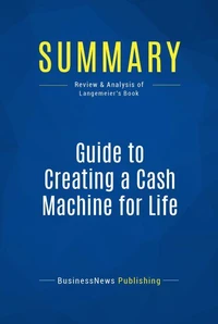 Guide to Creating a Cash Machine for Life