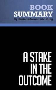 Summary: A Stake in the Outcome
