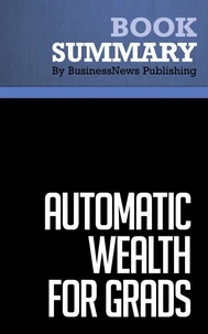 Summary: Automatic Wealth for Grads