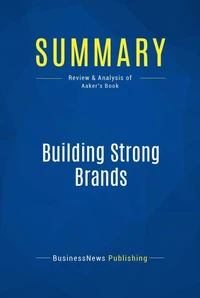 Summary: Building Strong Brands