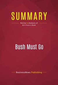 Summary: Bush Must Go