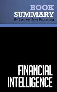  BusinessNews Publishing - Summary: Financial Intelligence - Review and Analysis of Berman and Knight's Book.