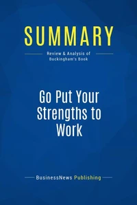 Summary: Go Put Your Strengths to Work
