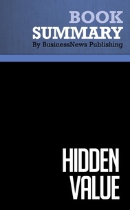  BusinessNews Publishing - Summary: Hidden Value - Review and Analysis of O'Reilly and Pfeffer's Book.