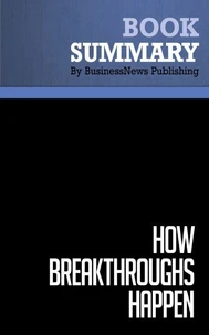 Summary: How Breakthroughs Happen