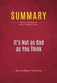 Summary: It's Not as Bad as You Think