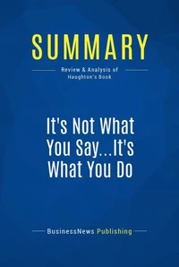 Summary: It's Not What You Say...It's What You Do