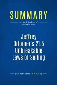 Summary: Jeffrey Gitomer's 21.5 Unbreakable Laws of Selling
