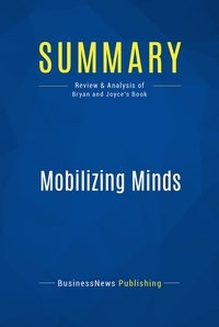  BusinessNews Publishing - Summary : Mobilizing Minds - Review and Analysis of Bryan and Joyce's Book.