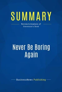 Summary: Never Be Boring Again