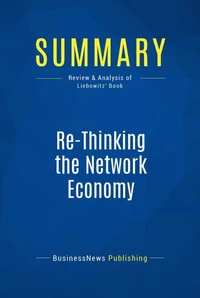 Summary: Re-Thinking the Network Economy