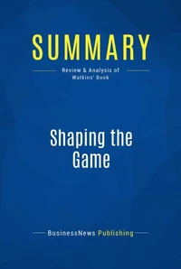 Summary: Shaping the Game