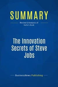 Summary: The Innovation Secrets of Steve Jobs