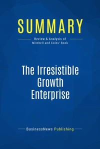 Summary: The Irresistible Growth Enterprise