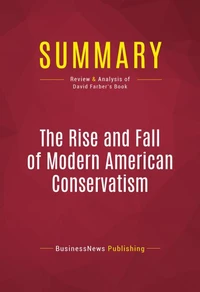 Summary: The Rise and Fall of Modern American Conservatism