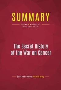 Summary: The Secret History of the War on Cancer