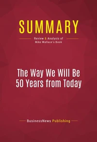 Summary: The Way We Will Be 50 Years from Today