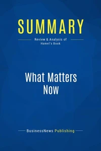 Summary: What Matters Now